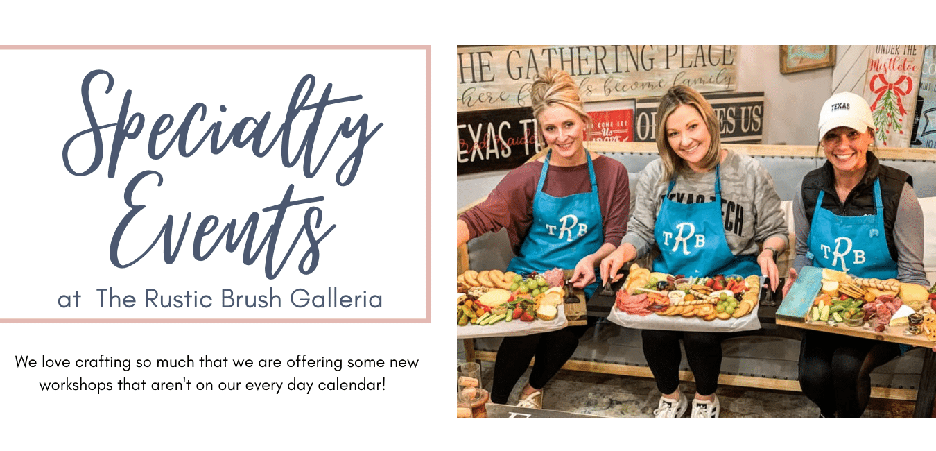 Specialty Events at The Rustic Brush Galleria